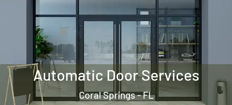  Automatic Door Services Coral Springs - FL
