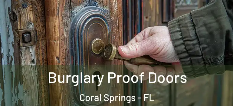 Burglary Proof Doors Coral Springs - FL