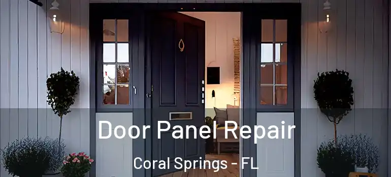  Door Panel Repair Coral Springs - FL