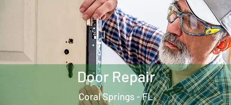  Door Repair Coral Springs - FL