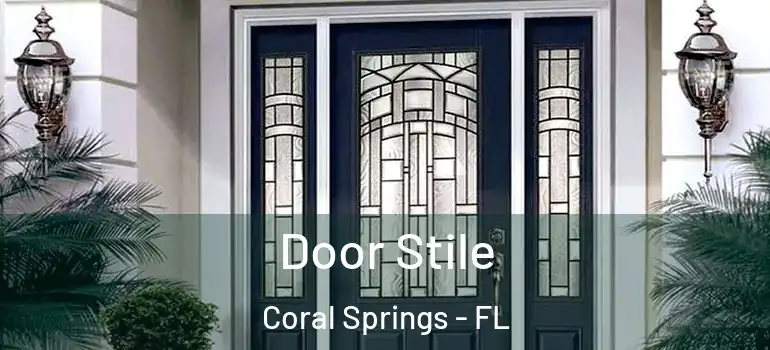  Door Stile Coral Springs - FL