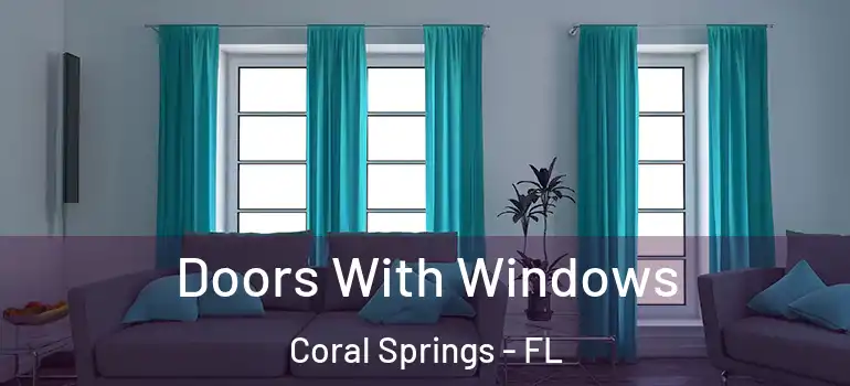  Doors With Windows Coral Springs - FL