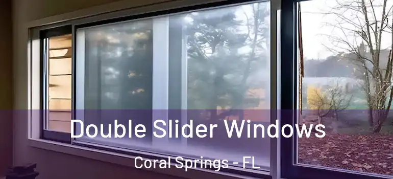  Double Slider Windows Coral Springs - FL
