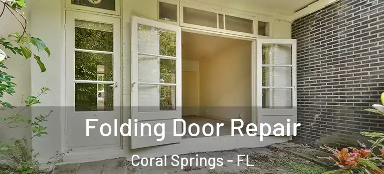  Folding Door Repair Coral Springs - FL