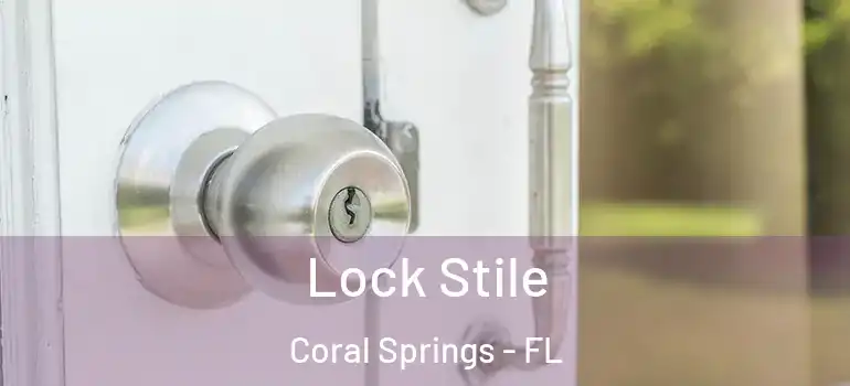  Lock Stile Coral Springs - FL