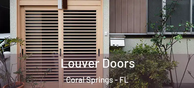  Louver Doors Coral Springs - FL