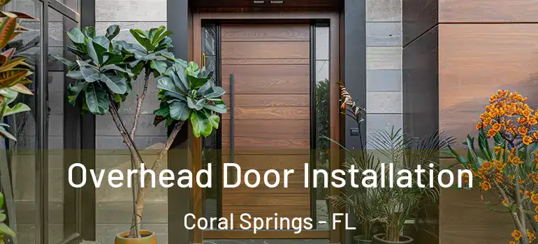  Overhead Door Installation Coral Springs - FL