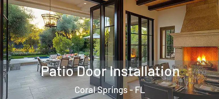  Patio Door Installation Coral Springs - FL