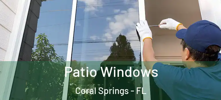  Patio Windows Coral Springs - FL
