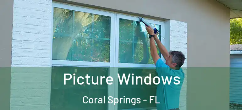  Picture Windows Coral Springs - FL