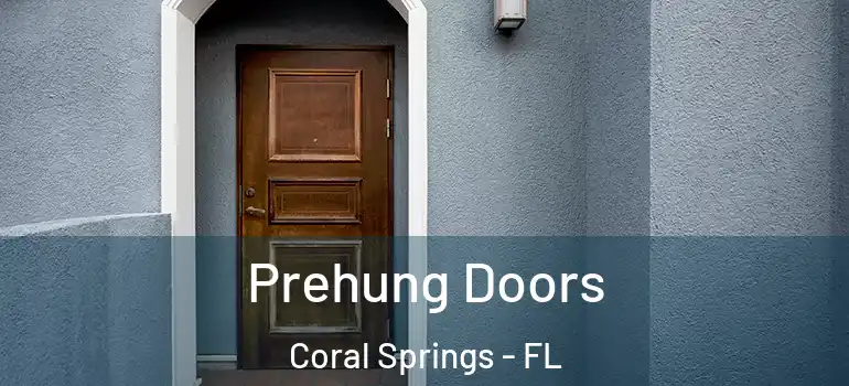  Prehung Doors Coral Springs - FL