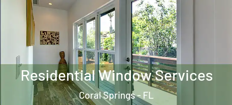  Residential Window Services Coral Springs - FL