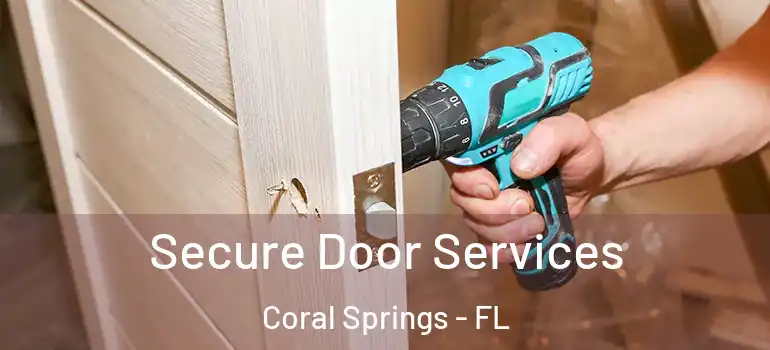  Secure Door Services Coral Springs - FL