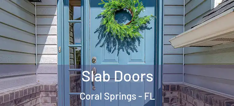  Slab Doors Coral Springs - FL